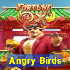 Angry Birds